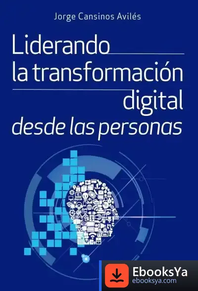 Descargar Liderando Para La Transformación Digital Desde Las Personas