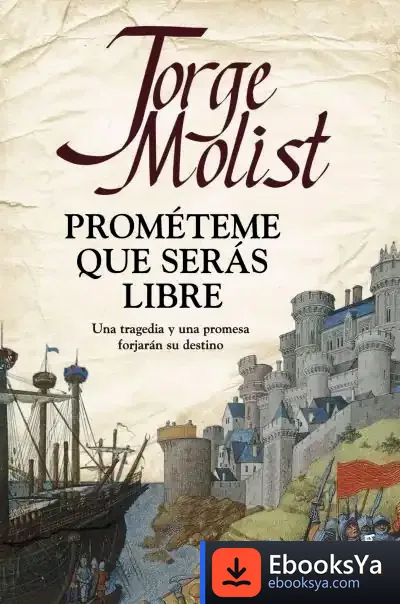 Descargar Prométeme Que Serás Libre de Jorge Molist