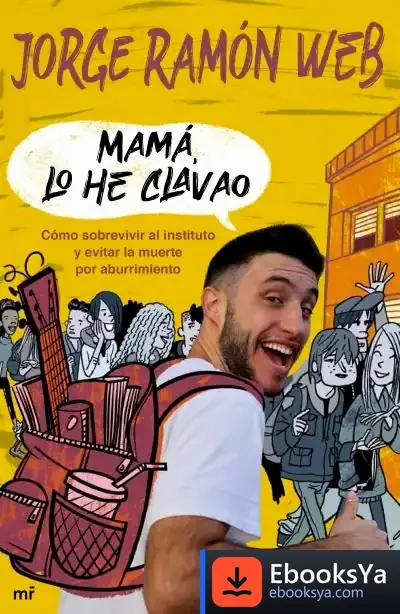 Descargar Mamá, Lo He Clavao de Jorge Ramón Web