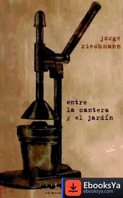 Descargar Entre La Cantera Y El Jardín de Jorge Riechmann