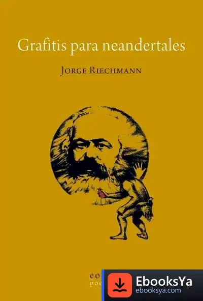 Descargar Grafitis Para Neandertales de Jorge Riechmann