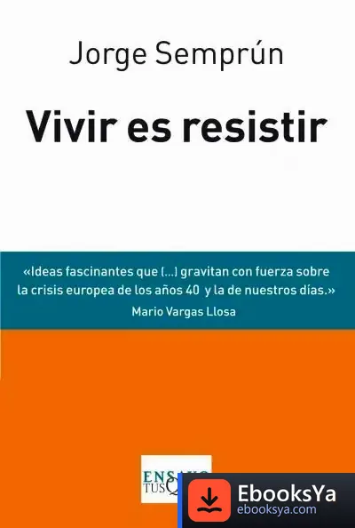 Descargar Vivir Es Resistir de Jorge Semprún