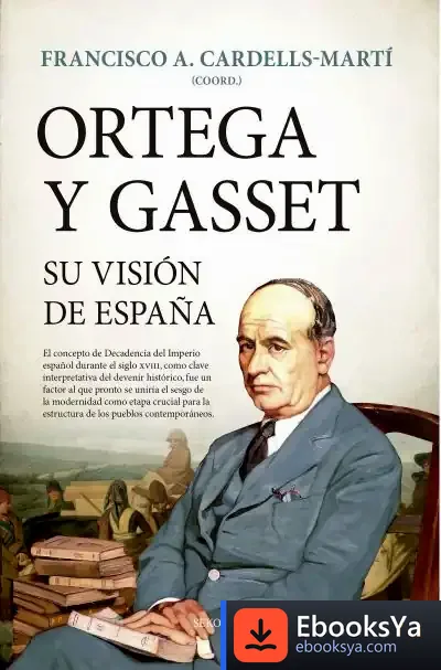Descargar Ortega Y Gasset, Su Visión De España