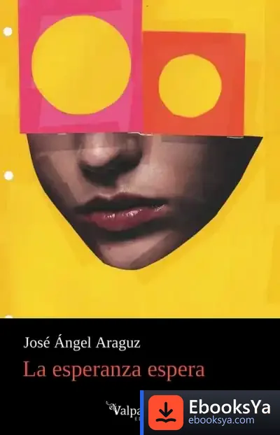 Descargar La Esperanza Espera de José Ángel Araguz