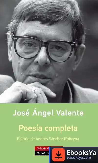 Descargar Poesía Completa- Valente de José Ángel Valente