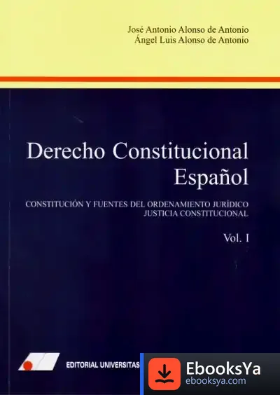 Descargar Derecho Constitucional Español (I) de José Antonio Alonso de Antonio