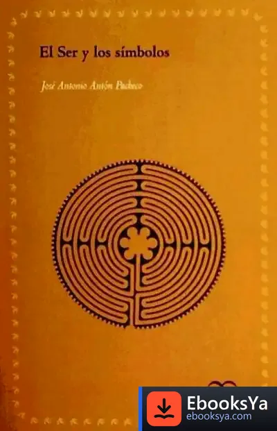 Descargar El Ser Y Los Símbolos de José Antonio Antón Pacheco