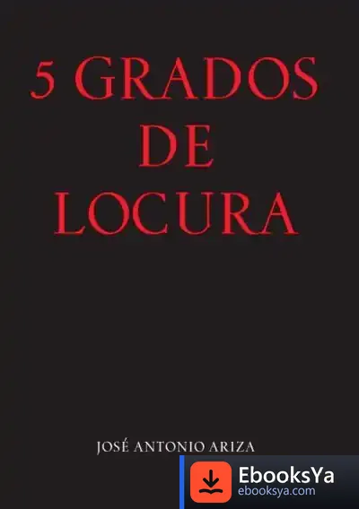 Descargar 5 Grados De Locura de José Antonio Ariza Rodríguez