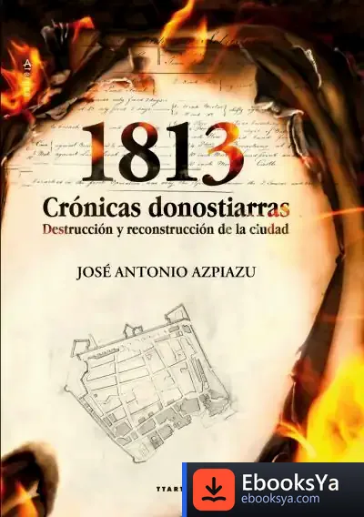 Descargar 1813 - Cronicas Donostiarras de José Antonio Azpiazu
