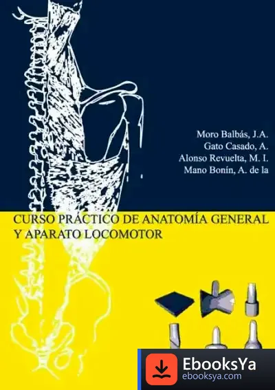 Descargar Curso Práctico De Anatomía General Y Aparato Locomotor (Reimp.) de David Webb