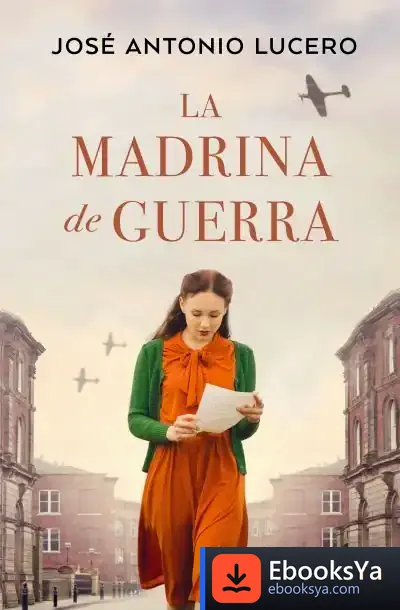 Descargar La Madrina De Guerra de José Antonio Lucero