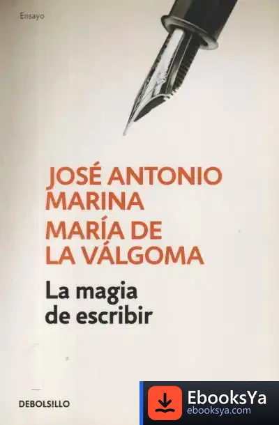Descargar La Magia De Escribir de José Antonio Marina