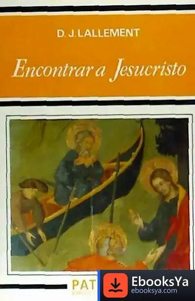Descargar Encontrar A Jesucristo de José Antonio Millán