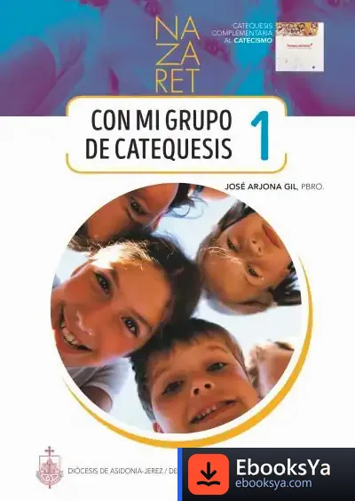 Descargar Nazaret 1. Con Mi Grupo De Catequesis de José Arjona Gil