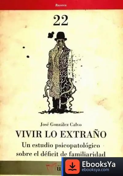 Descargar Vivir Lo Extraño de José Calvo González
