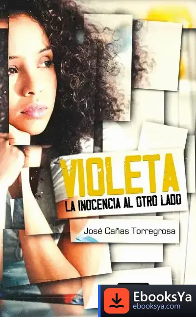 Descargar Violeta, La Inocencia Al Otro Lado de José Cañas Torregrosa