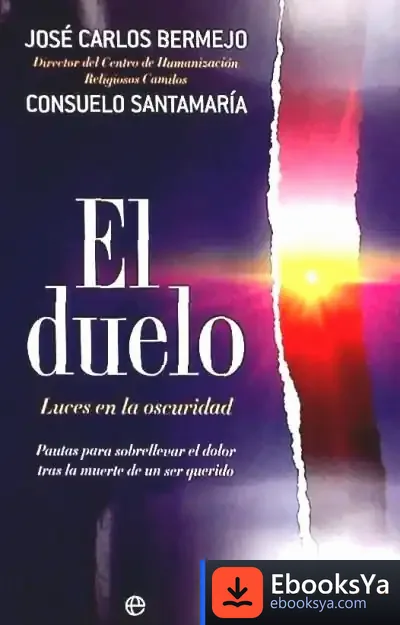 Descargar Duelo, El. Luces En La Oscuridad Pautas Para Sobrellevar E de José Carlos Bermejo