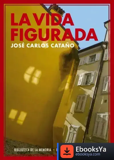 Descargar La Vida Figurada de José Carlos Cataño