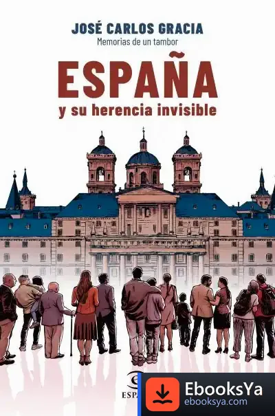 Descargar España Y Su Herencia Invisible de Ignacio Pajón Leyra