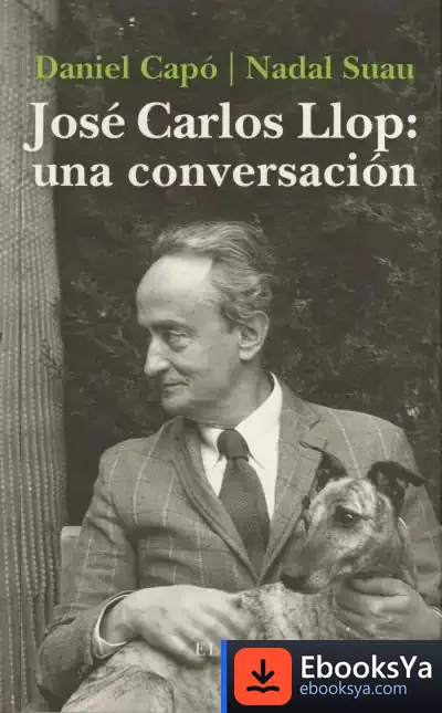 Descargar José Carlos Llop: Una Conversación de José Carlos Llop Carratalá
