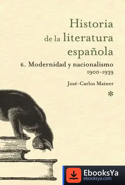 Descargar Modernidad Y Nacionalismo 1900- 1939 de José Carlos Mainer Baqué