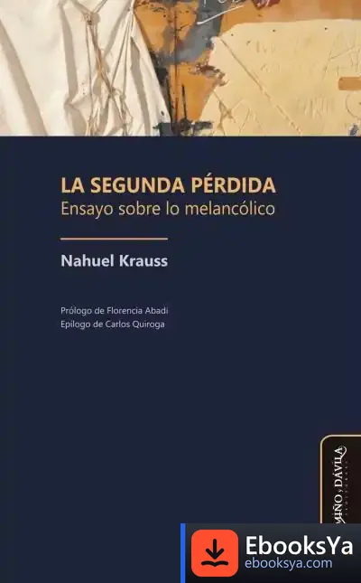 Descargar La Segunad Pérdida: Ensayo Sobre Lo Melancólico