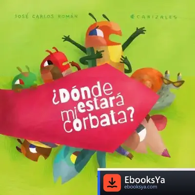 Descargar ¿Dónde Estará Mi Corbata? de José Carlos Román García
