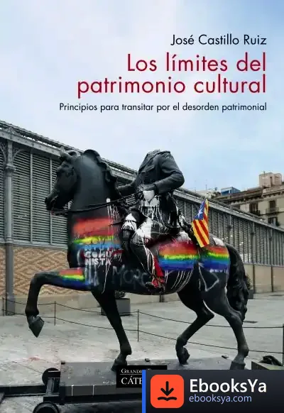 Descargar Los Límites Del Patrimonio Cultural de José Castillo Ruiz