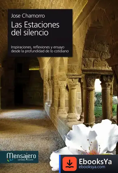 Descargar Las Estaciones Del Silencio de José Chamorro