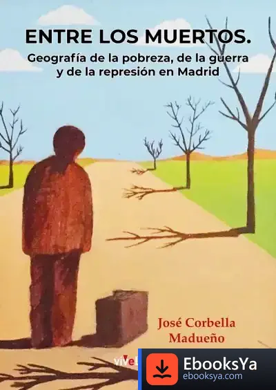 Descargar Entre Los Muertos de José Corbella Madueño