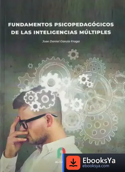 Descargar Fundamentos Psicopedagógicos De Las Inteligencias Múltiples de José Daniel García Fraga