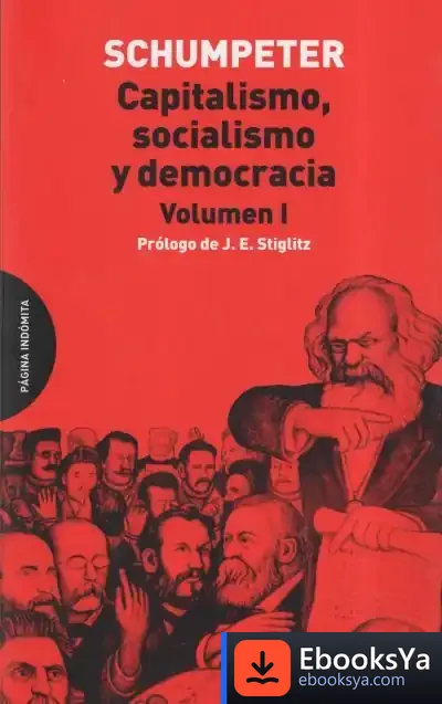 Descargar Capitalismo, Socialismo Y Democracia. Vol. I
