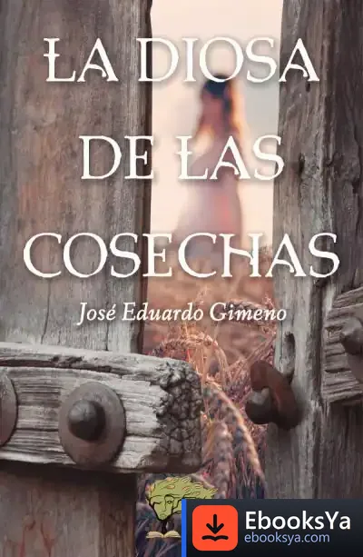 Descargar La Diosa De Las Cosechas de José Eduardo Gimeno García