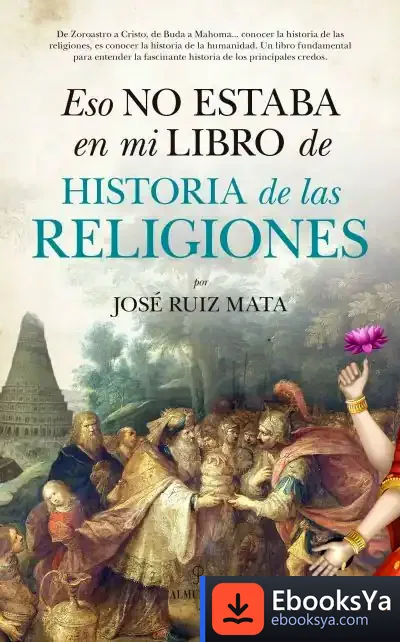 Descargar Eso No Estaba En Mi Libro De Historia De Las Religiones de José F. Ruiz Mata