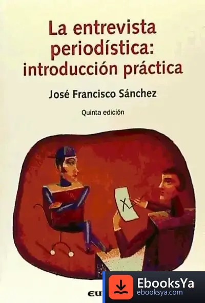 Descargar Entrevista Periodística: Introducción Práctica, La de Johan Galtung