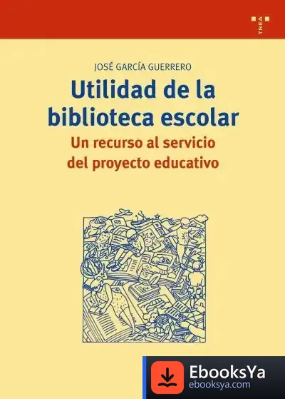 Descargar Utilidad De La Biblioteca Escolar de Claudio Arturo Díaz Redondo
