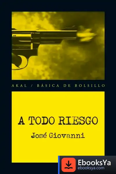 Descargar A Todo Riesgo de José Giovanni