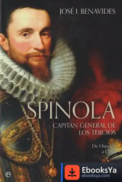Descargar Spinola. Capitán General De Los Tercios de José I. Benavides
