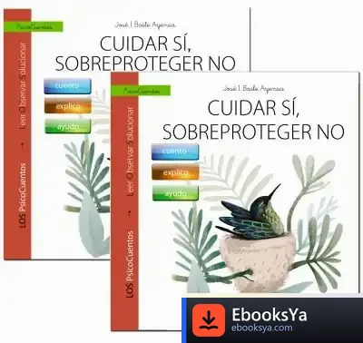 Descargar Guía: Cuidar Sí, Sobreproteger No + Cuento: Las Alas De Brí