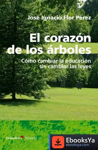 Descargar El Corazón De Los Árboles de José Ignacio Flor Pérez