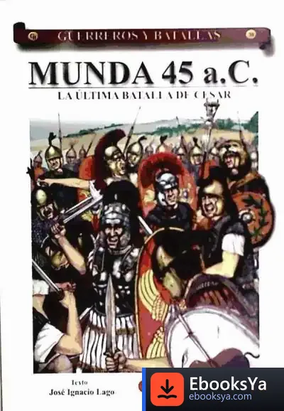 Descargar Munda 45 A.C. : La Última Batalla De César