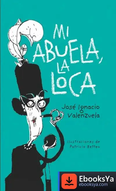Descargar Mi Abuela La Loca de José Ignacio Valenzuela