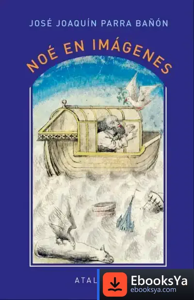 Descargar Noé En Imágenes de José J. Parra Bañón
