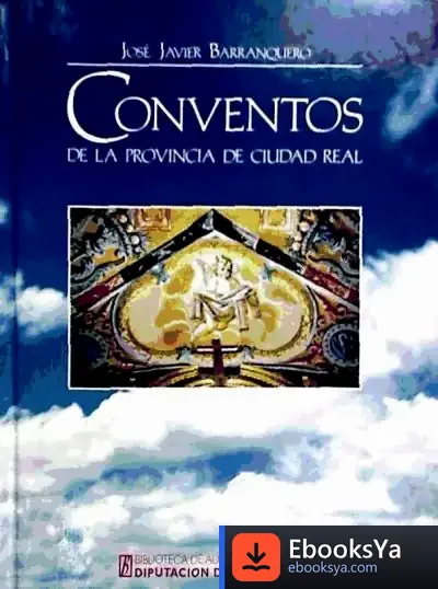 Descargar Conventos De La Provincia De Ciudad Real: Devoción Y Clero Regular de Charles Dickens