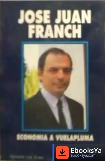 Descargar Economía A Vuelapluma de José Juan Franch Meneu