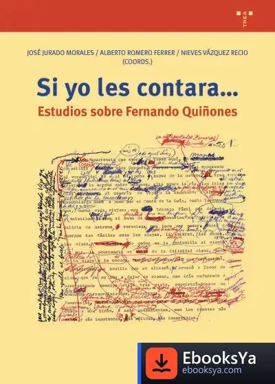 Descargar Si Yo Les Contara...: Estudios Sobre Fernando Quiñones de José Jurado Morales