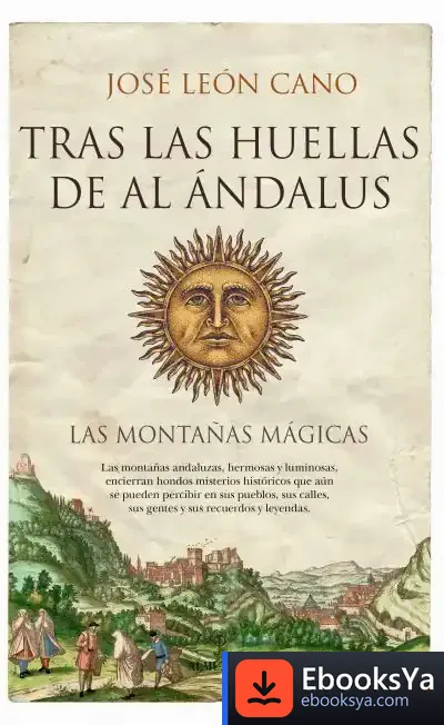 Descargar Tras Las Huellas De Al Ándalus de José León Cano Ramírez