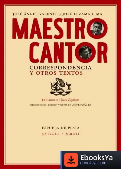 Descargar Maestro Cantor. Correspondencia Y Otros Textos de José Lezama Lima