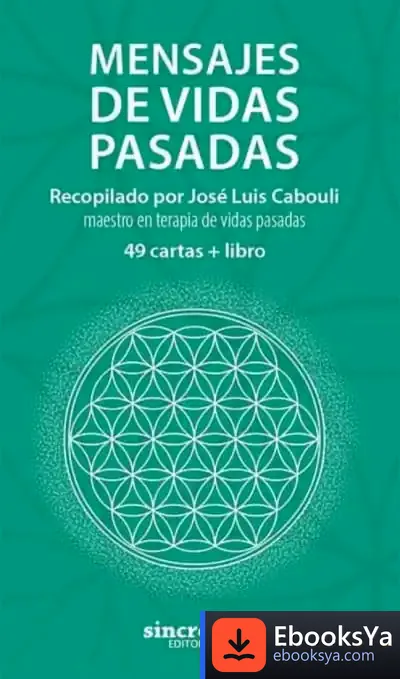 Descargar Mensajes De Vidas Pasadas de José Luis Cabouli