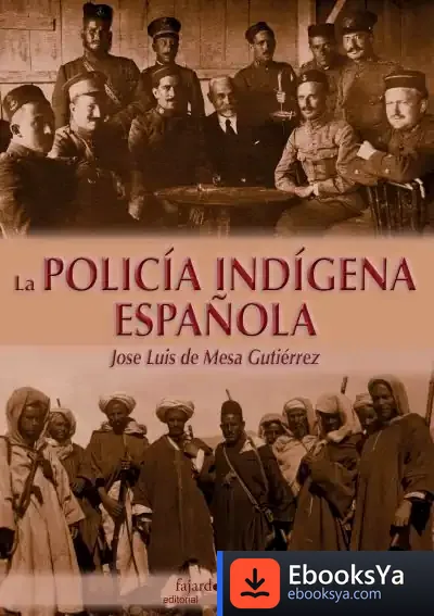 Descargar La Policía Indigena Española de José Luis de Mesa Gutiérrez